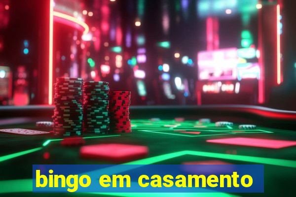 bingo em casamento